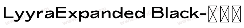 LyyraExpanded Black字体转换
